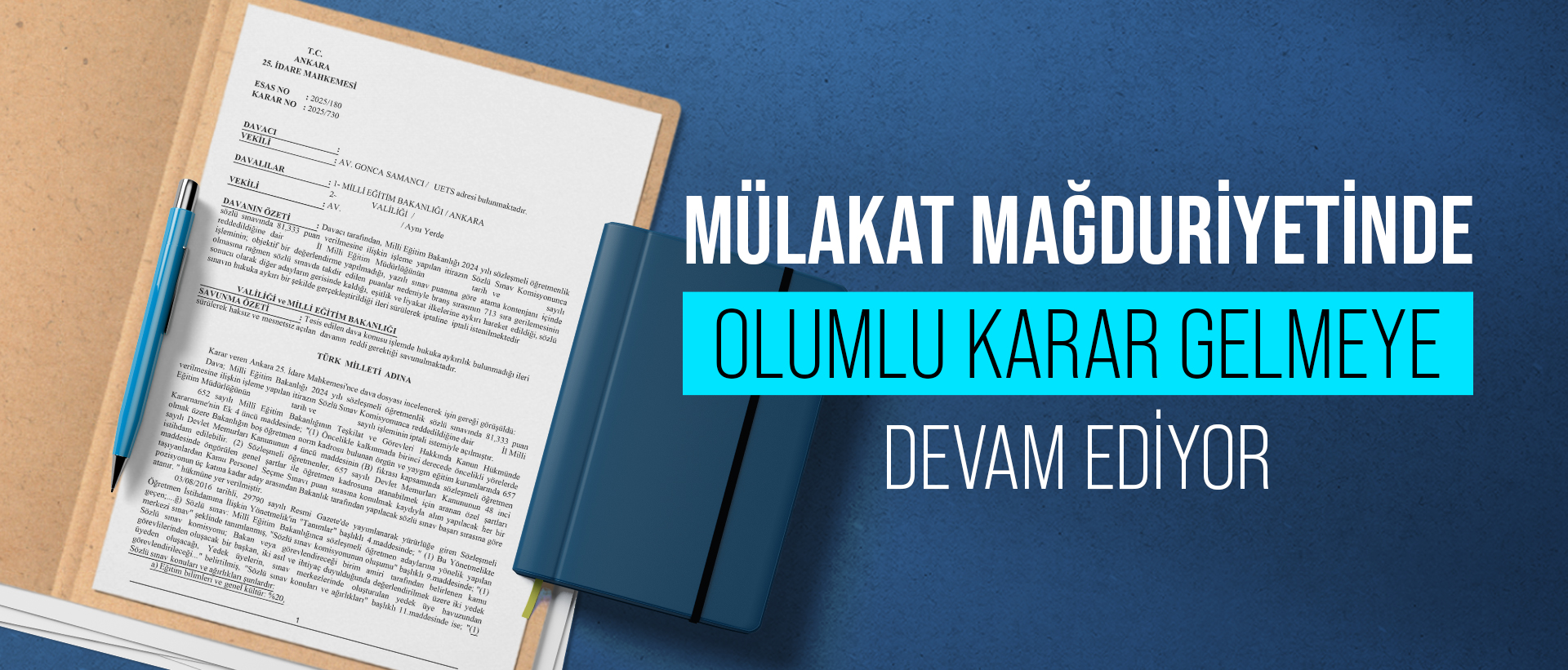 MÜLAKAT MAĞDURİYETİNDE OLUMLU KARAR GELMEYE DEVAM EDİYOR