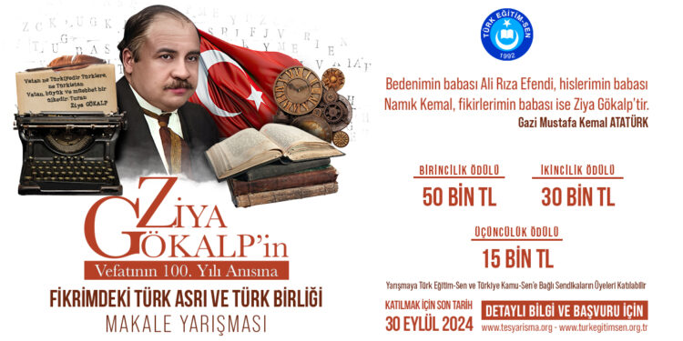ZİYA GÖKALP’İN VEFATININ 100. YILI ANISINA “FİKRİMDEKİ TÜRK ASRI VE TÜRK BİRLİĞİ” MAKALE YARIŞMASI