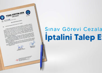 Sınav Görevi Cezalarının İptalini Talep Ettik