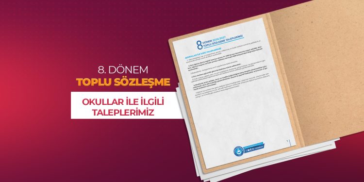 8.DÖNEM TOPLU SÖZLEŞME OKULLARA YÖNELİK TALEPLERİMİZ