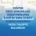YEĞİTEK OKUL SORUMLUSU ÖĞRETMENLERİN İLAVE EK DERS ÜCRETİ ALMASI İÇİN YAZILI TALEPTE BULUNDUK